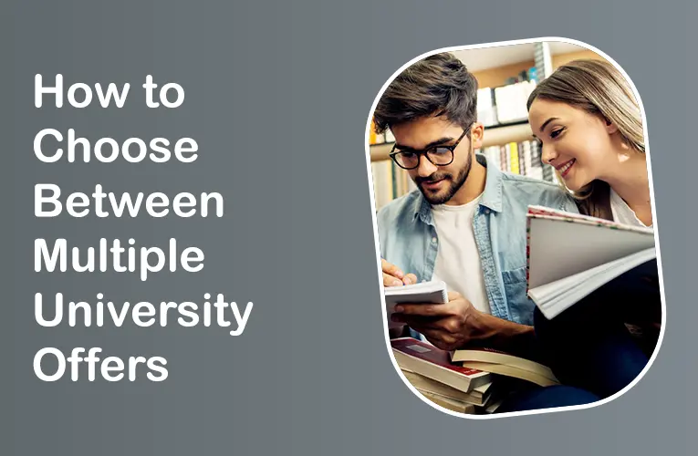 How to Choose Between Multiple University Offers